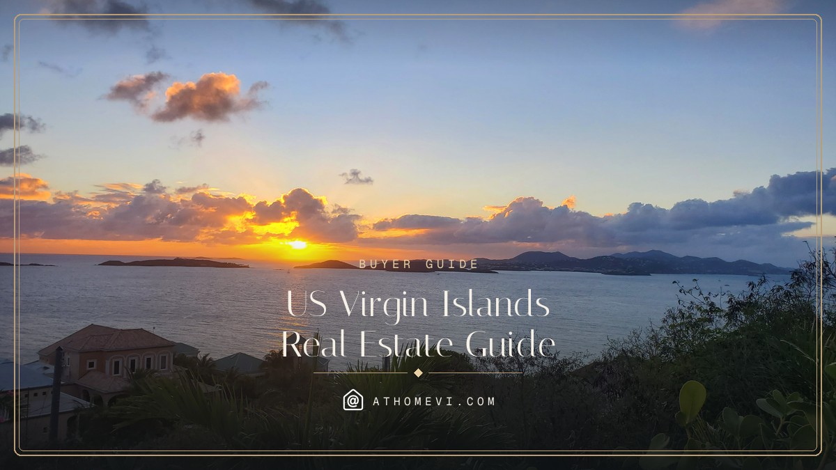 US Virgin Islands Real Estate: A Buyer's Guide — At Home VI